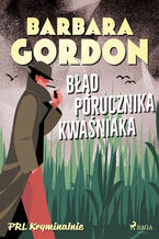 Okładka - Błąd porucznika Kwaśniaka - Barbara Gordon