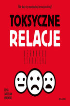 Okładka - Toksyczne relacje - Bernardo Stamateas