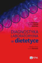 Okładka - Diagnostyka laboratoryjna w dietetyce - Lucyna Ostrowska, Karolina Orywal, Ewa Stefańska