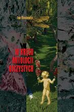 Okładka - W kręgu mitologii ojczystych - Jan Kieniewicz