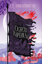 Kroniki Olchy (#2). Ogród imperium