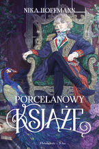Okładka - Porcelanowy książę - Nika Hoffmann