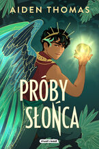 Okładka - Próby Słońca - Aiden Thomas