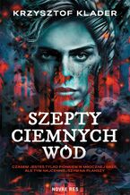 Okładka - Szepty ciemnych wód - Krzysztof Klader