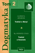 Dogmatyka t. 2, Traktat o Kościele, Traktat o Maryi