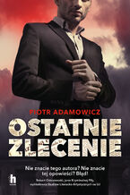 Okładka - Feliks Nero (#1). Ostatnie zlecenie - Piotr Adamowicz