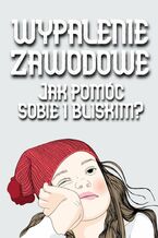Okładka - Wypalenie zawodowe - Błażej Ciesielski