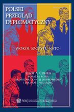 Okładka - Polski Przegląd Dyplomatyczny 3/2023 - Eliot Cohen, Wojciech Lorenz, William Alberque, Louis Wierenga, Monika Sus, Łukasz Maślanka, Zbigniew Lewicki, Julian Lindley-French, Patrycja Tepper, Tomasz Żornaczuk, Maria Piechowska, Pavlina Janebova, Maciej Pawłowski
