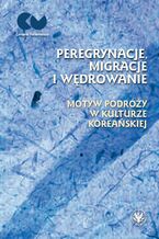 Okładka - Peregrynacje, migracje i wędrowanie - Ewa Rynarzewska