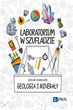 Okładka - Laboratorium w szufladzie. Geologia i minerały - Zasław Adamaszek