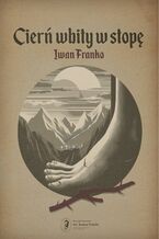 Okładka - Cierń wbity w stopę - Iwan Franko