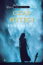 Okładka - Czas potęgi - Ewa Kassala