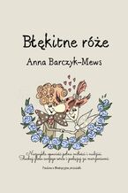 Okładka - Błękitne róże - Anna Barczyk-Mews