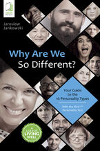 Okładka - Why Are We So Different? Your Guide to the 16 Personality Types - Jarosław Jankowski