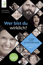 Okładka - Wer bist du wirklich?: Ein Guide zu den 16 Persönlichkeitstypen ID16 - Jarosław Jankowski