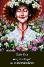 Okładka - Wszystko dla pań. Au bonheur des dames - Émile Zola
