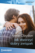 Okładka - Jak stworzyć dobry związek - Annie Claydon