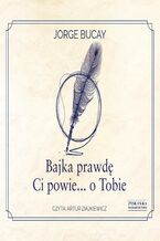 Okładka - Bajka prawdę Ci powie o Tobie - Jorge Bucay
