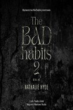 Okładka - The Bad Habits 2 - Nathalie Hyde