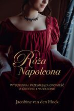 Okładka - Róża Napoleona - Jacobine van den Hoek