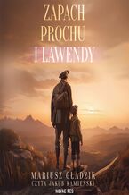 Okładka - Zapach prochu i lawendy - Mariusz Gładzik