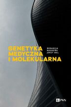 Okładka - Genetyka medyczna i molekularna - Jerzy Bal