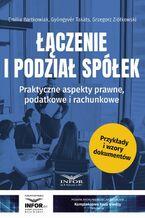 Okładka - Łączenie i podział spółek - Emilia Bartkowiak, Gyöngyvér Takáts, Grzegorz Ziółkowski