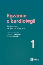 Okładka - Egzamin z kardiologii 1 - Krzysztof Ozierański, Grzegorz Opolski