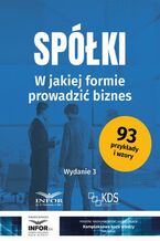 Okładka - Spółki. W jakiej formie prowadzić biznes wydanie 3 - Praca zbiorowa