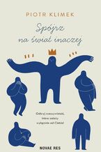 Okładka - Spójrz na świat inaczej - Piotr Klimek