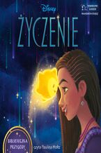 Okładka - Życzenie. Biblioteczka Przygody. Disney - Erin Falligant
