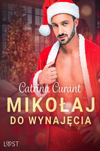 Okładka - Mikołaj do wynajęcia  świąteczny romans erotyczny - Catrina Curant