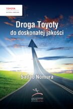 Okładka - Droga Toyoty do doskonałej jakości - Sadao Nomura