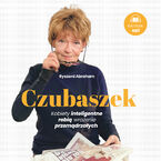 Czubaszek. Kobiety inteligentne robią wrażenie przemądrzałych