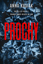 Okładka - Prochy. Żywioły Podkarpacia. Tom 3 - Anna Kusiak