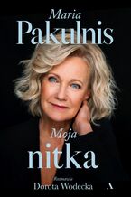 Okładka - Moja nitka - Dorota Wodecka, Maria Pakulnis
