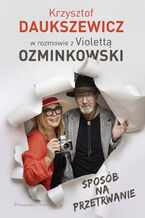 Okładka - Sposób na przetrwanie - Violetta Ozminkowski, Krzysztof Daukszewicz