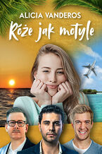 Okładka - Róże jak motyle - Alicia Vanderos
