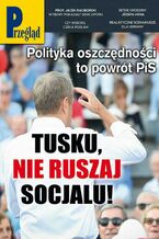 Okładka - Przegląd. 45 - Jerzy Domański, Paweł Dybicz, Roman Kurkiewicz, Wojciech Kuczok, Jakub Dymek, Marek Czarkowski, Agnieszka Wolny-Hamkało, Andrzej Werblan, Marcin Ogdowski