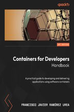 Okładka - Containers for Developers Handbook. A practical guide to developing and delivering applications using software containers - Francisco Javier Ramírez Urea