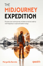 Okładka - The Midjourney Expedition. Generate creative images from text prompts and seamlessly integrate them into your workflow - Margarida Barreto