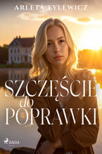 Okładka - Szczęście do poprawki - Arleta Tylewicz