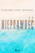 Okładka - Nieprawość - Mirosław Piotr Jabłoński