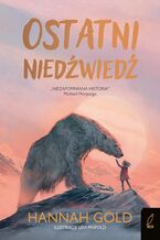 Okładka - Ostatni niedźwiedź - Hannah Gold