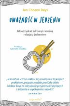 Okładka - Uważność w jedzeniu - Jan Chozen Bays