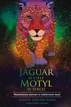 Okładka - Jaguar w ciele, motyl w sercu - Ya’Acov Darling Khan