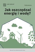 Okładka - Jak oszczędzać energię i wodę? - Kar-Group