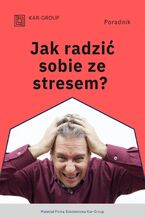 Okładka - Jak radzić sobie ze stresem? - Kar-Group
