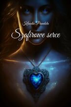 Okładka - Szafirowe serce - Klaudia Prandota