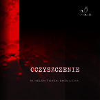 Okładka - Oczyszczenie - M. Helen Turek- Smołucha